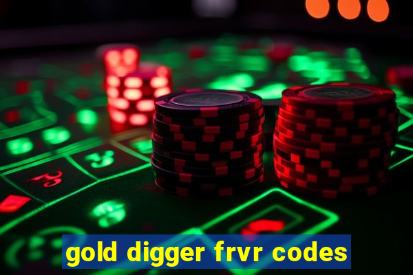 gold digger frvr codes